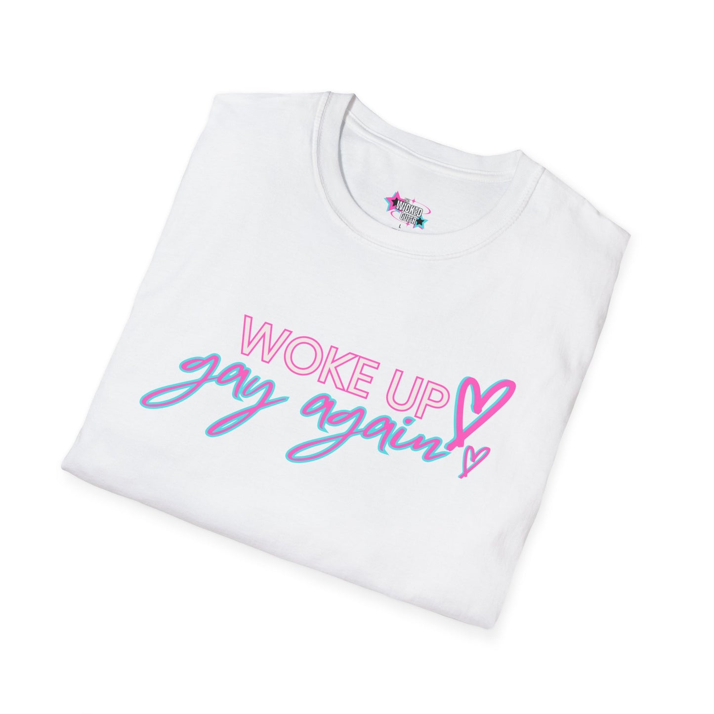 Woke Up Gay Again – The Daily Struggle Tee