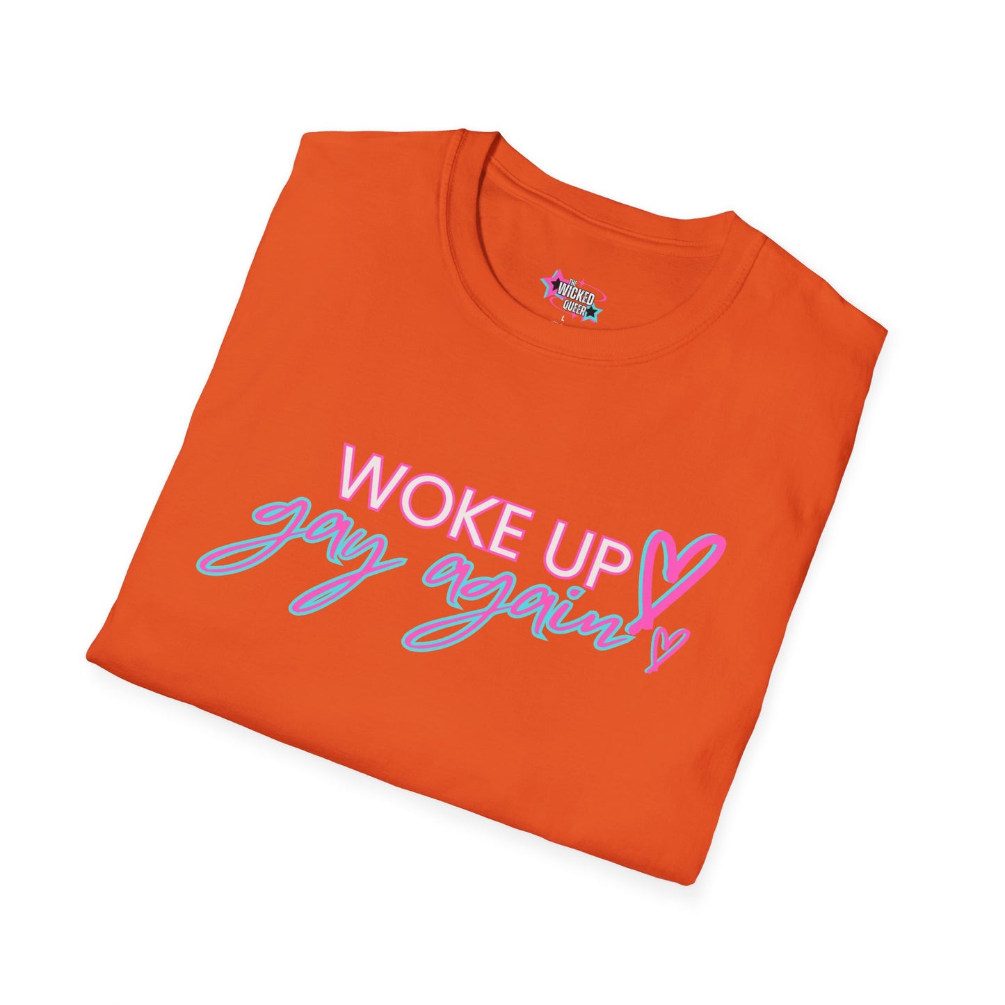 Woke Up Gay Again – The Daily Struggle Tee