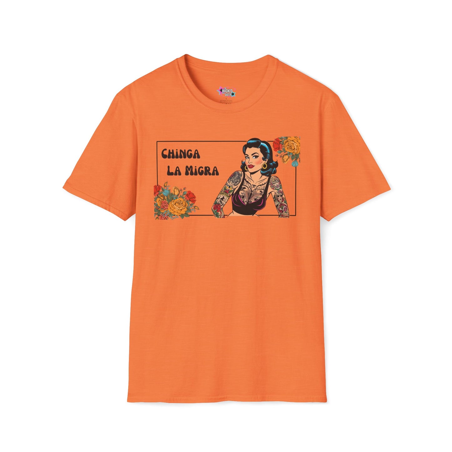 Chinga La Migra – Power, Beauty, and Resistance Tee