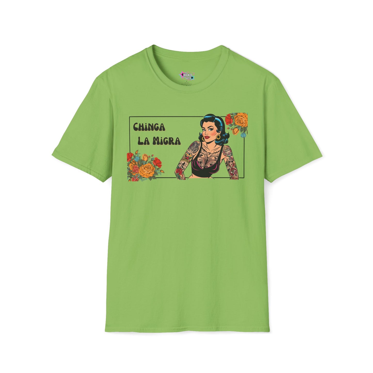 Chinga La Migra – Power, Beauty, and Resistance Tee