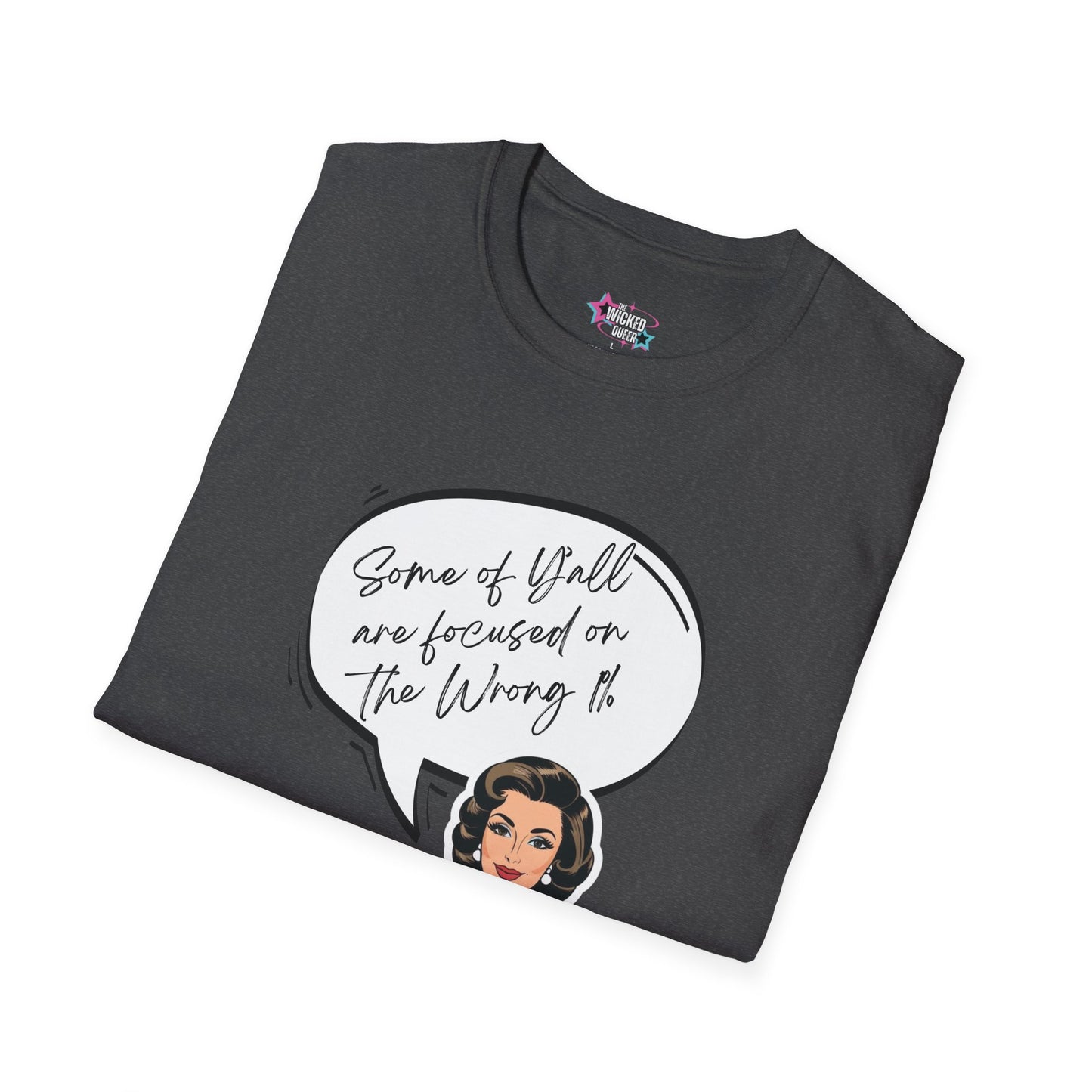 Some of Y’all Are Focused on the Wrong 1% – Trans Pin-Up Tee