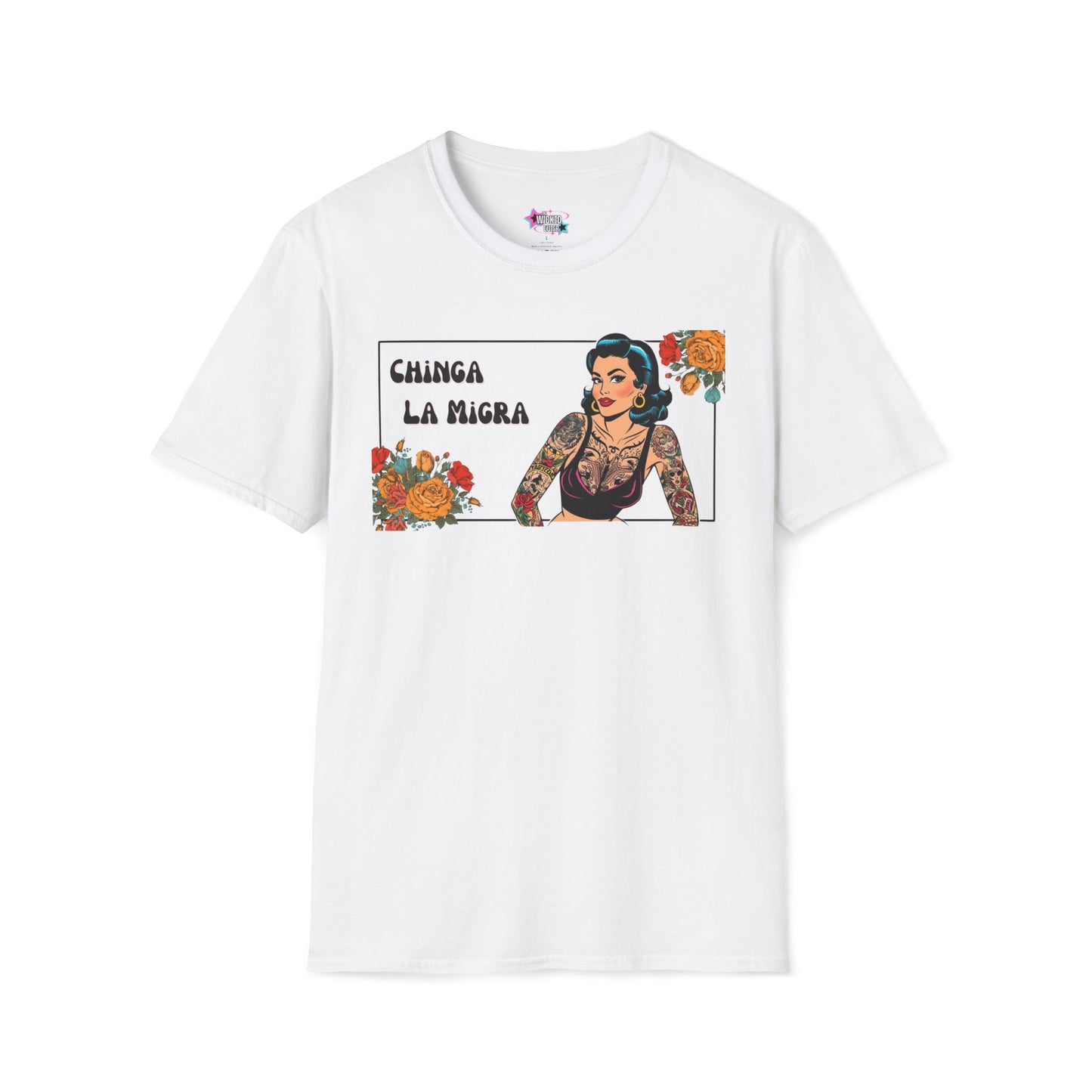 Chinga La Migra – Power, Beauty, and Resistance Tee