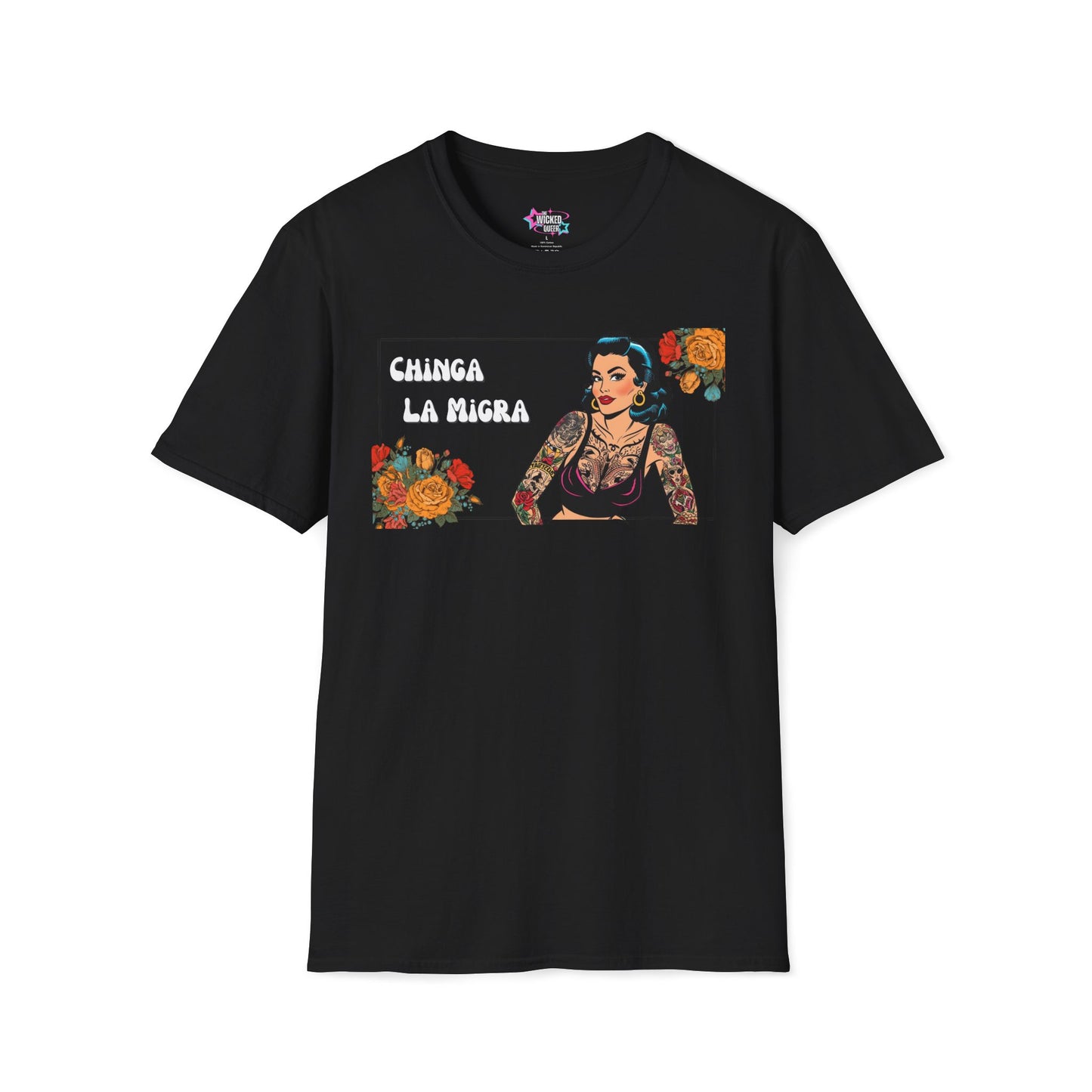 Chinga La Migra – Power, Beauty, and Resistance Tee