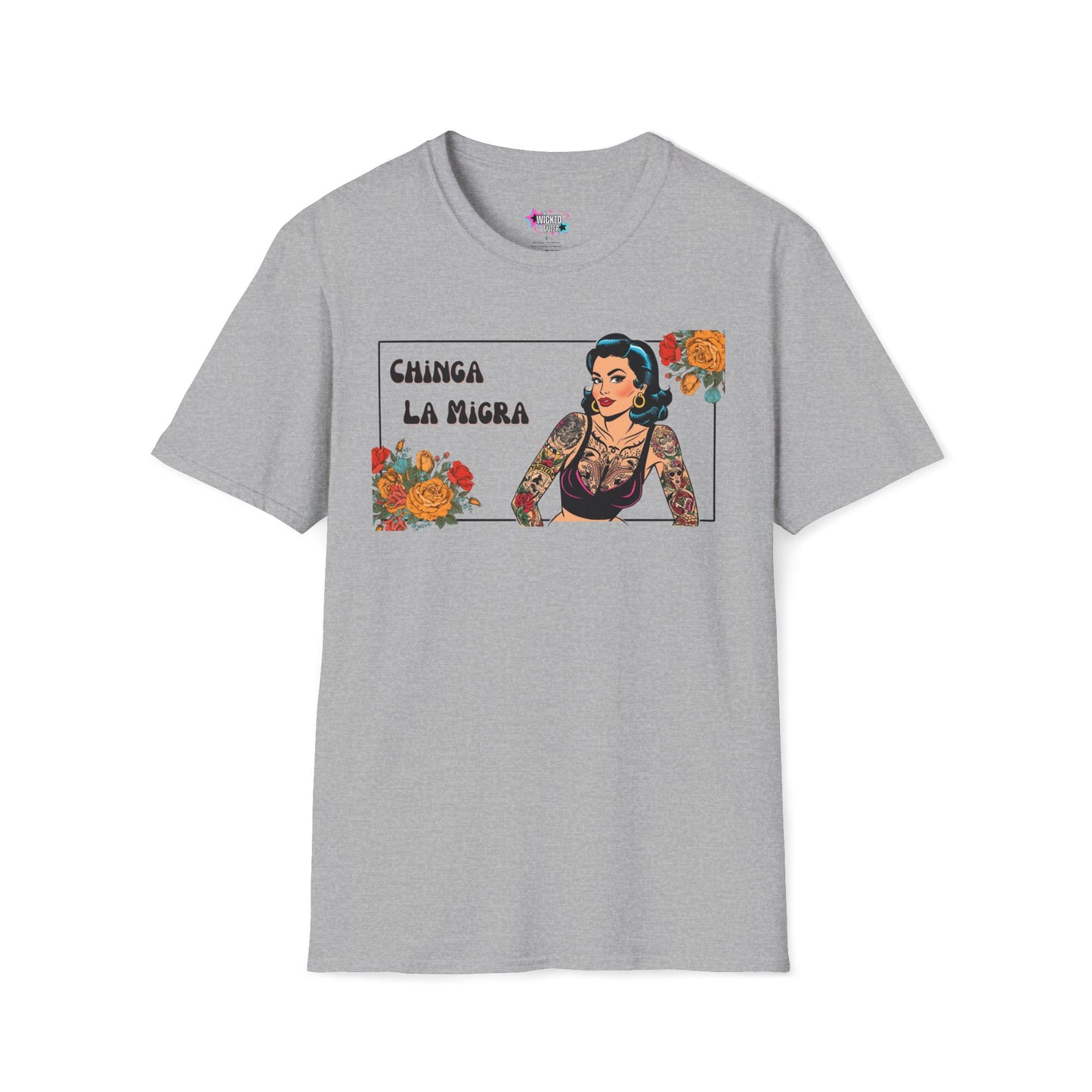 Chinga La Migra – Power, Beauty, and Resistance Tee