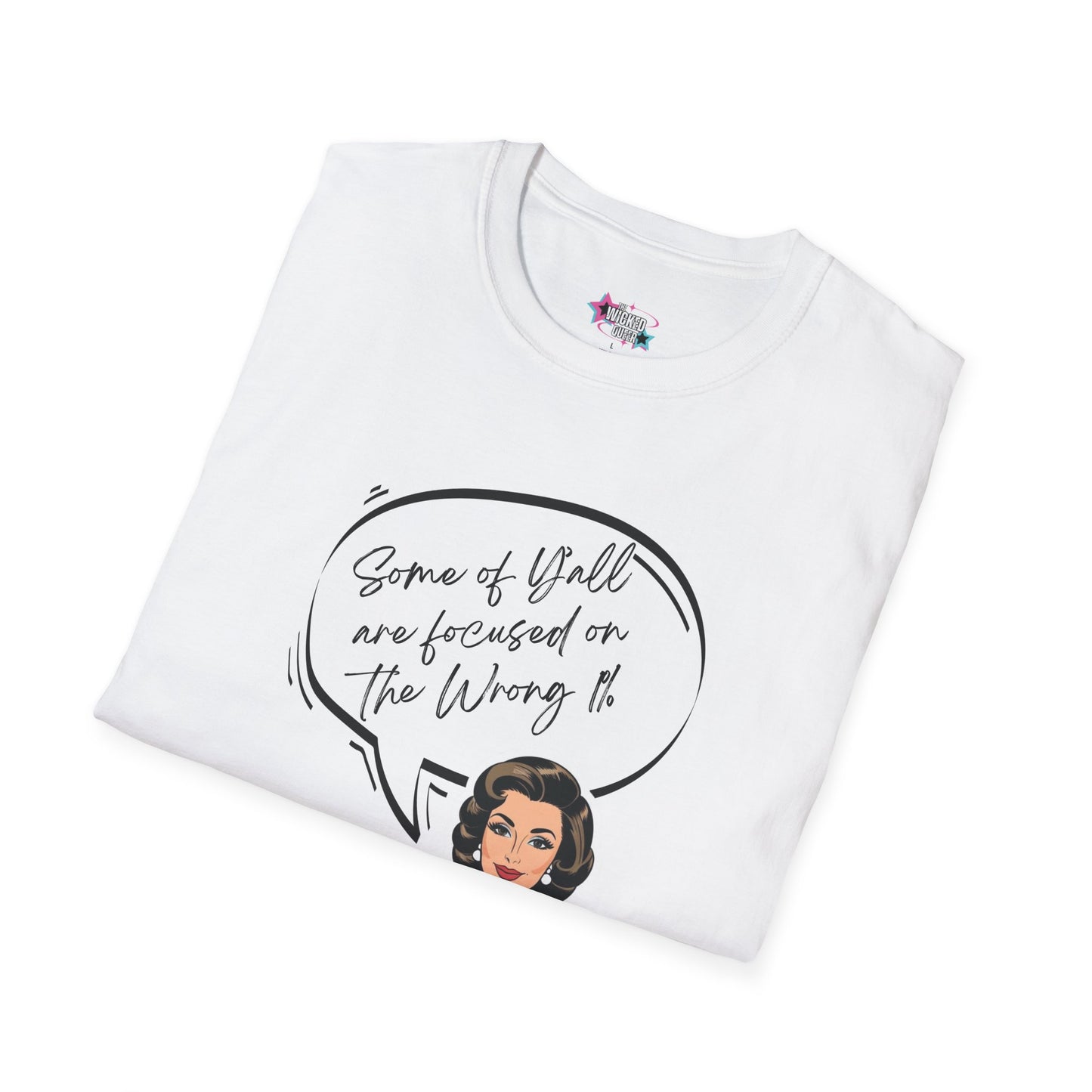 Some of Y’all Are Focused on the Wrong 1% – Trans Pin-Up Tee