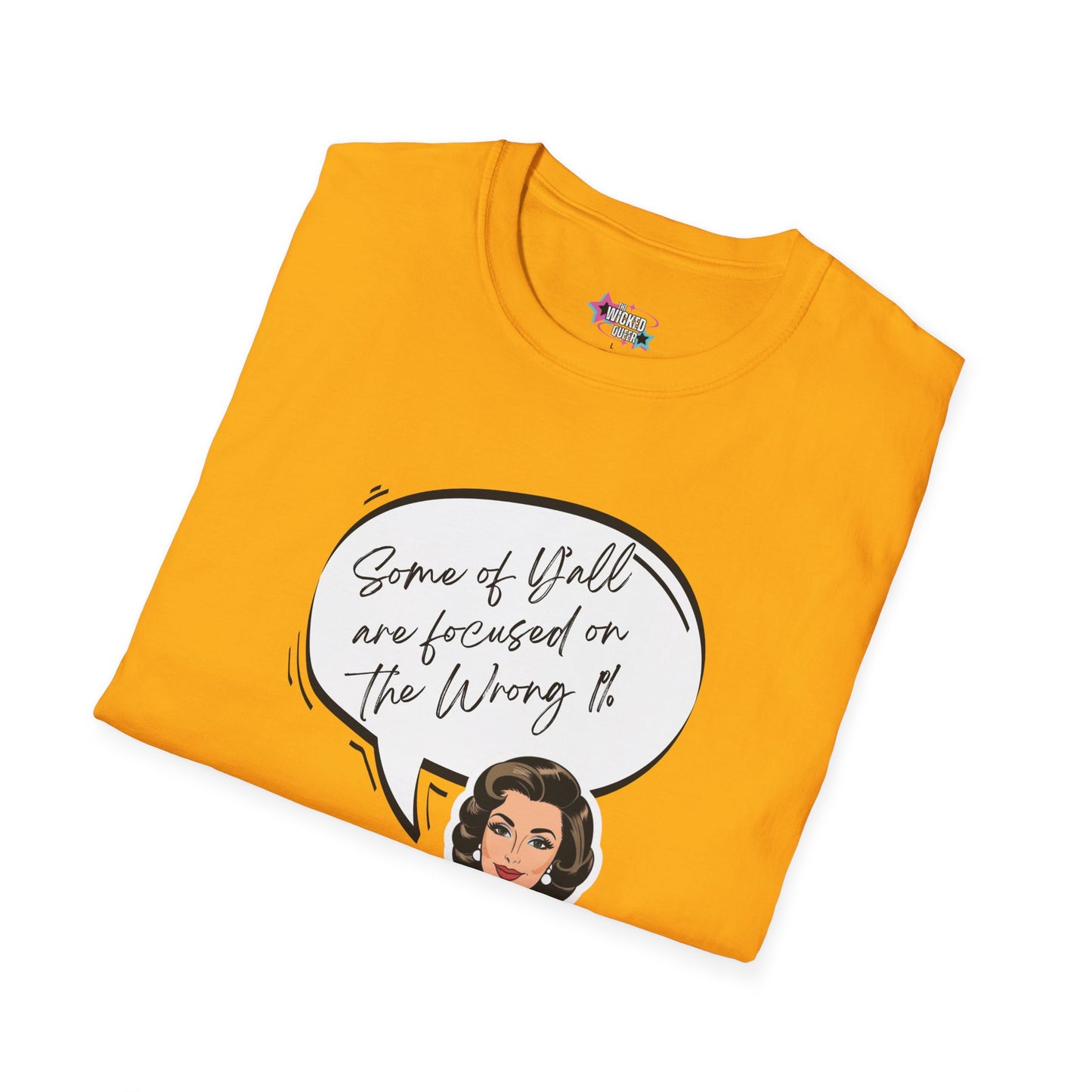 Some of Y’all Are Focused on the Wrong 1% – Trans Pin-Up Tee