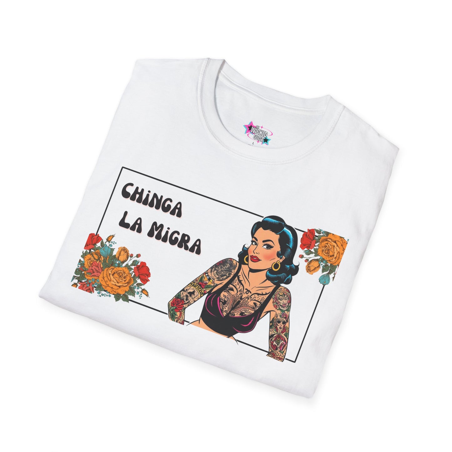 Chinga La Migra – Power, Beauty, and Resistance Tee