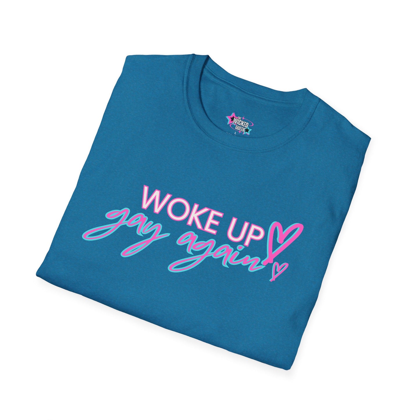 Woke Up Gay Again – The Daily Struggle Tee